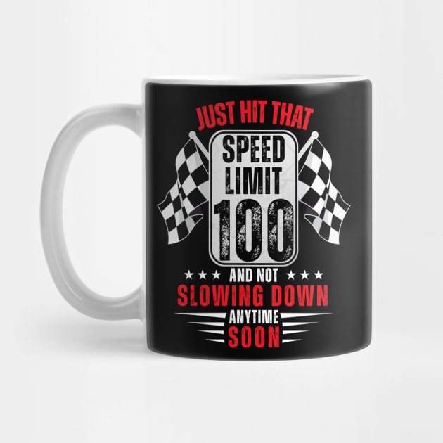 100th Birthday Speed Limit Sign 100 Years Old Racing by HollyDuck